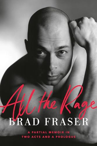 All the Rage A Partial Memoir in Two Acts and a Prologue [Paperback]