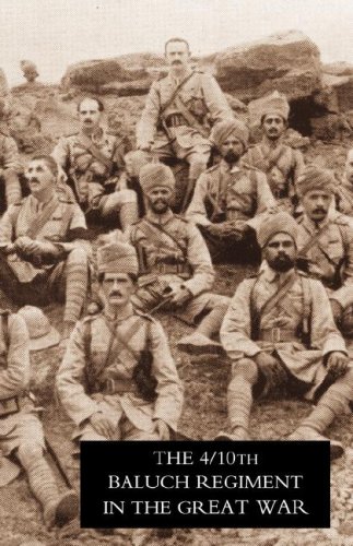 Fourth Battalion Duke of Connaught's Own Tenth Baluch Regiment in the Great War [Hardcover]