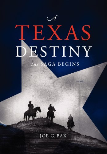A Texas Destiny The Saga Begins [Hardcover]