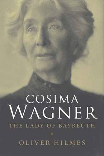 Cosima Wagner The Lady of Bayreuth [Paperback]