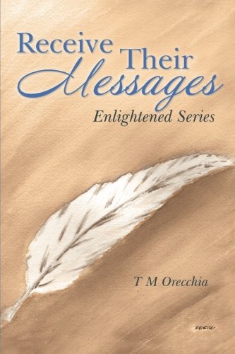 Receive Their Messages Enlightened Series [Paperback]