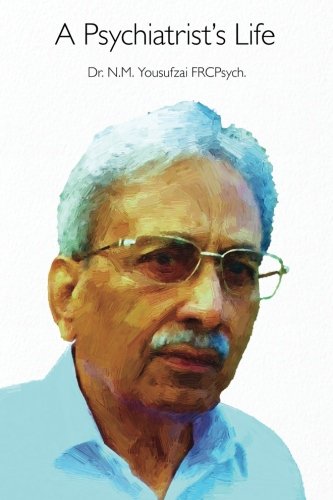 A Psychiatrist's Life Najibabad To Birmingham Via Thatta [Paperback]