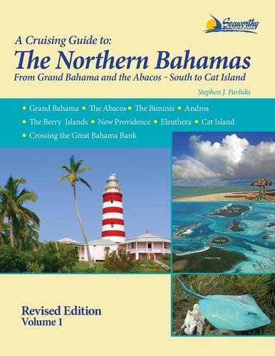 The Northern Bahamas Cruising Guide Volume 1 [Paperback]