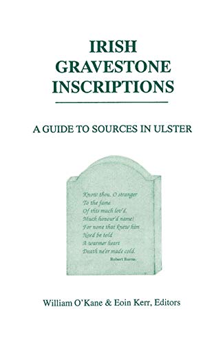 Irish Gravestone Inscriptions  A Guide to Sources in Ulster [Paperback]