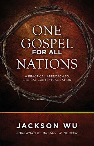 One Gospel For All Nations A Practical Approach To Biblical Contextualization [Paperback]