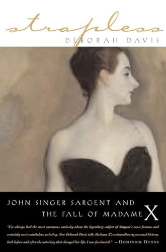 Strapless John Singer Sargent and the Fall of Madame X [Paperback]