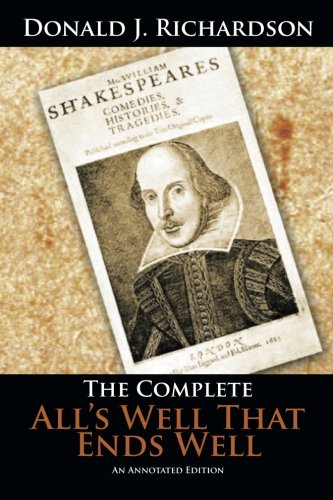 The Complete All's Well That Ends Well An Annotated Edition [Paperback]