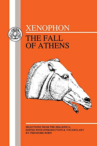 Xenophon Fall of Athens Selections from Hellenika I and II [Paperback]