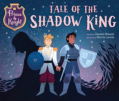 Prince &amp Knight Tale of the Shadow King [Hardcover]