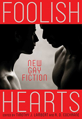 Foolish Hearts New Gay Fiction [Paperback]
