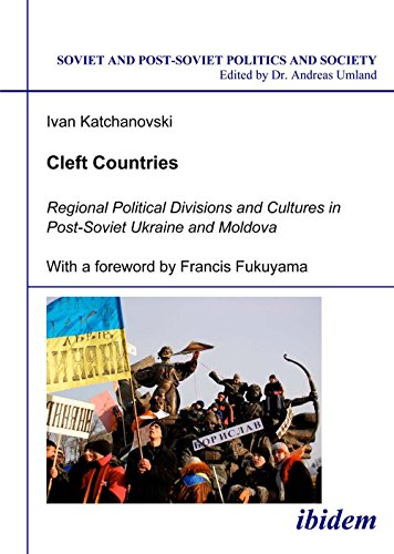 Cleft Countries Regional Political Divisions and Cultures in Post-Soviet Ukrain [Paperback]