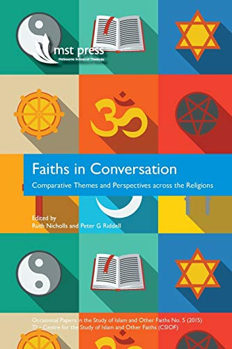 Faiths In Conversation Comparative Themes And Perspectives Across The Religions [Paperback]