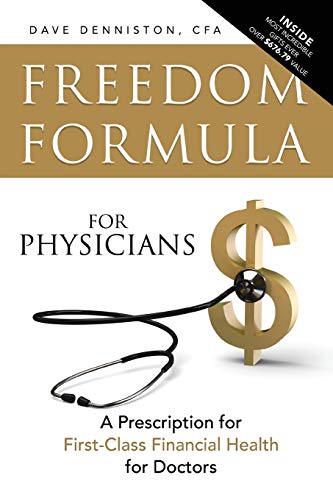 Freedom Formula For Physicians A Prescription for First-Class Financial Health  [Paperback]