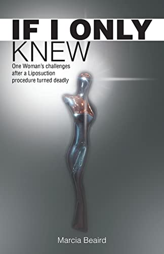If I Only Knew One Woman's Challenges After A Liposuction Procedure Turned Dead [Paperback]