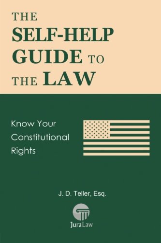The Self-Help Guide To The Law Know Your Constitutional Rights (guide For Non-L [Paperback]