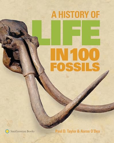 A History of Life in 100 Fossils [Paperback]