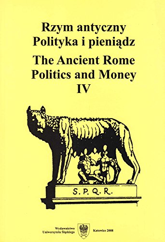 The Ancient Rome Politics and Money IV [Paperback]