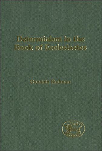 Determinism in the Book of Ecclesiastes [Hardcover]