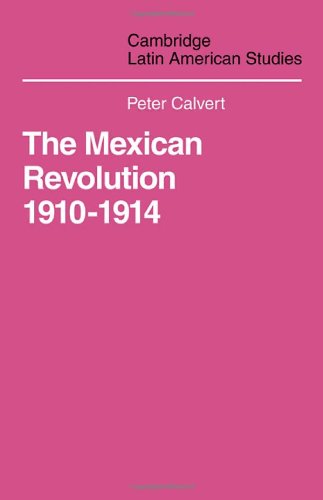 Mexican Revolution 1910-1914 The Diplomacy of the Anglo-American Conflict [Paperback]