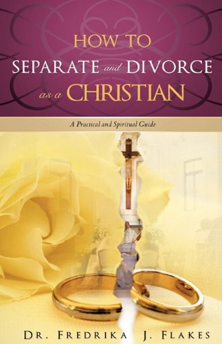 How to Separate and Divorce As a Christian [Hardcover]