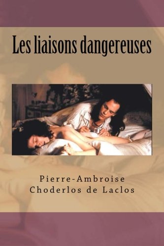 Les Liaisons Dangereuses (french Edition) [Paperback]