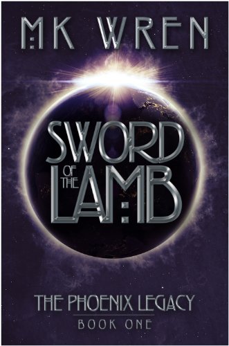 Sword of the Lamb Book One of the Phoenix Legacy [Paperback]