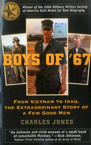 Boys of '67 From Vietnam to Iraq, the Extraordinary Story of a Few Good Men [Paperback]