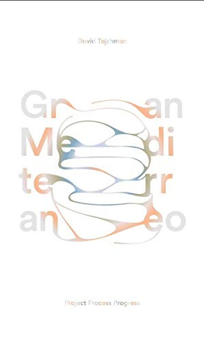 Gran Mediterraneo Project Process Progress [Hardcover]