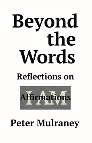 Beyond the Words  Reflections on I Am Affirmations [Paperback]