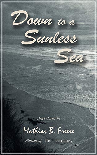 Down To A Sunless Sea [Paperback]