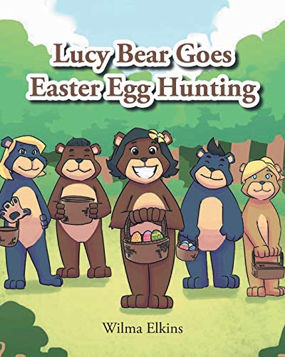 Lucy Bear Goes Easter Egg Hunting [Paperback]