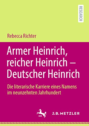 Armer Heinrich, reicher Heinrich - Deutscher Heinrich Die literarische Karriere [Paperback]