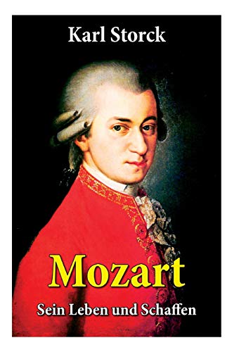 Mozart - Sein Leben Und Schaffen