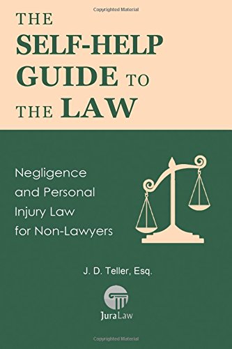 The Self-Help Guide To The Law Negligence And Personal Injury Law For Non-Lawye [Paperback]