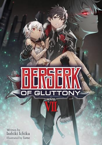 Berserk of Gluttony (Light Novel) Vol. 7 [Paperback]