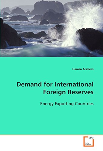 Demand for International Foreign Reserves  Energy Exporting Countries [Paperback]