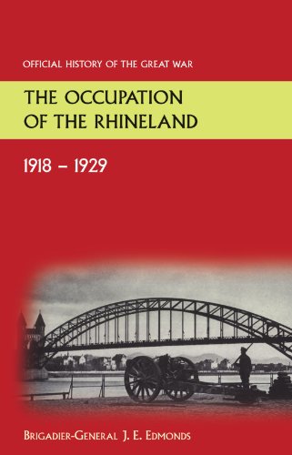 Occupation of the Rhineland 1918-1929OFFICIAL History of the Great War [Paperback]