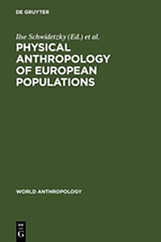 Physical Anthropology of European Populations [Hardcover]