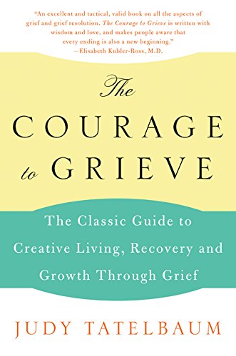 Courage To Grieve [Paperback]