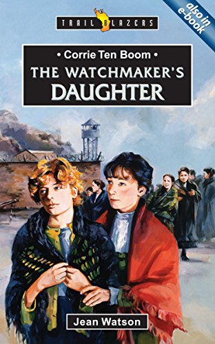 Corrie Ten Boom The Watchmaker's Daughter [Unknown]