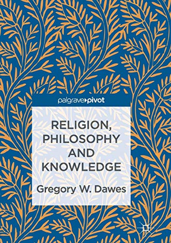 Religion, Philosophy and Knowledge [Paperback]