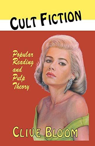 Cult Fiction Popular Reading and Pulp Theory [Paperback]