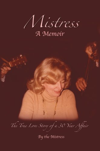 Mistress The True Love Story Of A 30 Year Affair [Hardcover]