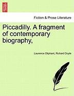 Piccadilly a Fragment of Contemporary Biography [Paperback]