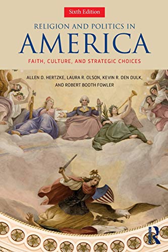 Religion and Politics in America Faith, Culture and Strategic Choices [Paperback]
