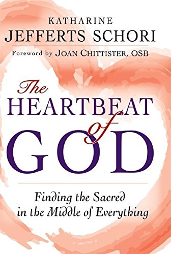 The Heartbeat of God Finding the Sacred in the Middle of Everything [Hardcover]