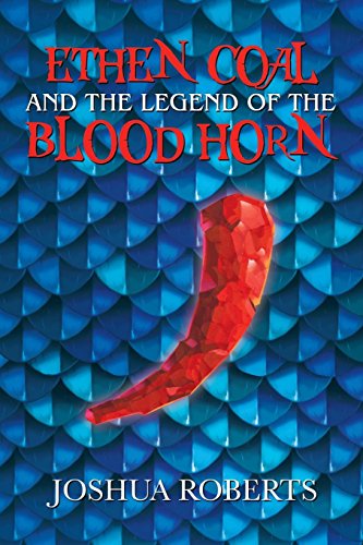 Ethen Coal And The Legend Of The Blood Horn [Paperback]