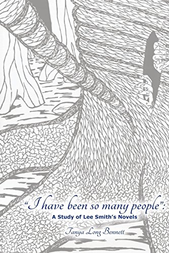 I Have Been So Many People A Study of Lee Smith&39s Fiction [Paperback]