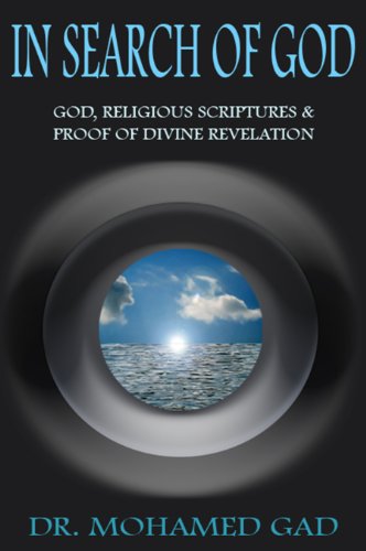 In Search of God  God, Religious Scriptures and Proof of Divine Rvelation [Hardcover]