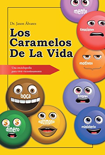 Los Caramelos de la Vida  Una Enciclopedia para Vivir Victoriosamente [Hardcover]